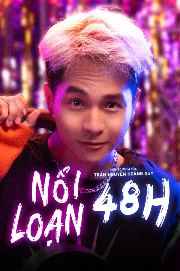 Nổi Loạn 48H Nổi Loạn 48H