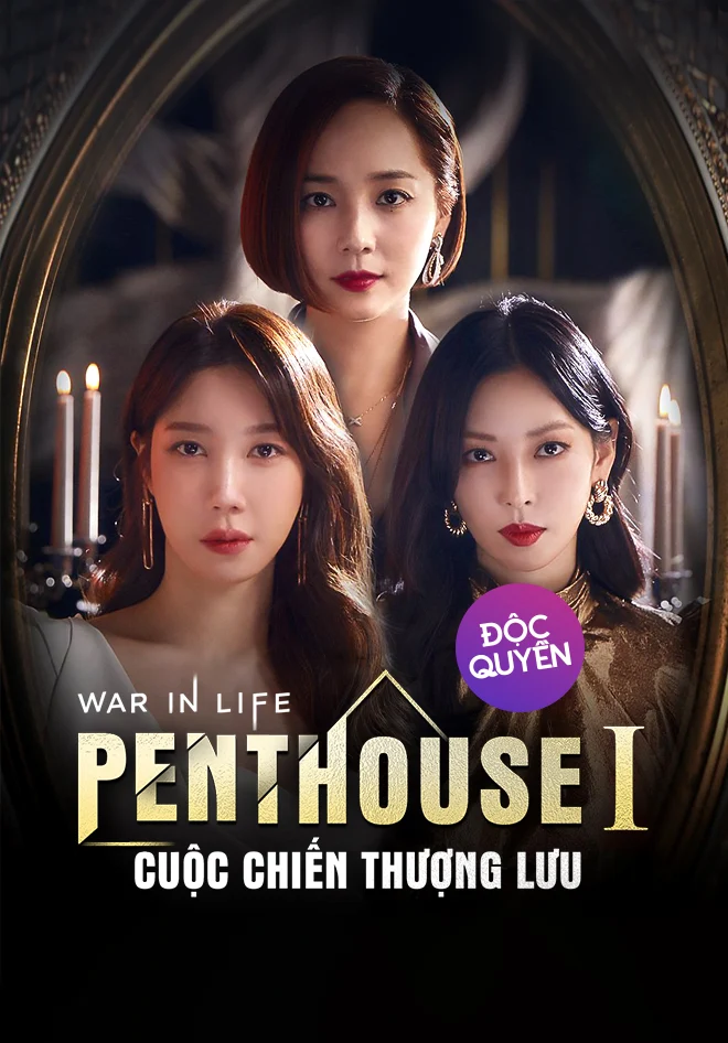 Penthouse: Cuộc Chiến Thượng Lưu Phần 1 Penthouse: Cuộc Chiến Thượng Lưu Phần 1